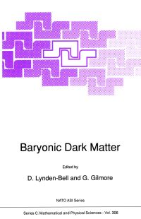 Book Cover for Baryonic Dark Matter by NATO Advanced Study Institute on Baryonic Dark Matter, D LyndenBell, Gerry Gilmore, North Atlantic Treaty Organization