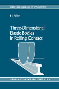 Book Cover for Three-Dimensional Elastic Bodies in Rolling Contact by J J Kalker