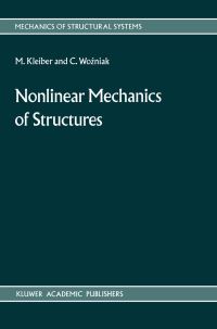 Book Cover for Nonlinear Mechanics of Structures by Michal Kleiber, Czeslaw WoÔzniak