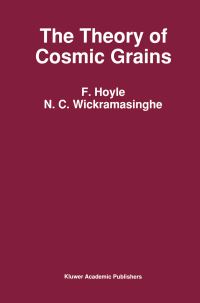 Book Cover for The Theory of Cosmic Grains by Fred Hoyle, N C Wickramasinghe