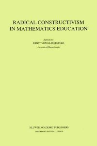 Book Cover for Radical Constructivism in Mathematics Education by Ernst von Glasersfeld