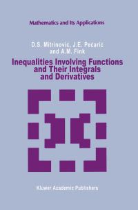 Book Cover for Inequalities Involving Functions and Their Integrals and Derivatives by Dragoslav S Mitrinovic, J Pecaric, AM Fink