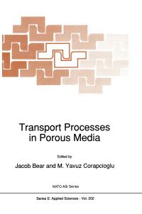 Book Cover for Transport Processes in Porous Media by Jacob Bear, M Yavuz Corapcioglu