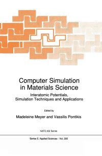 Book Cover for Computer Simulation in Materials Science by Simulation Techniques, and Applications NATO Advanced Study Institute on Computer Simulation in Materials Science Interatomic Potentials, Madeleine Meyer, Vassilis Pontikis