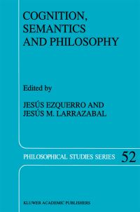 Book Cover for Cognition, Semantics and Philosophy by International Colloquium on Cognitive Science, Jesús Ezquerro, Jesús M Larrazabal