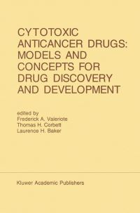 Book Cover for Cytotoxic Anticancer Drugs by Detroit Cancer Symposium, Frederick Valeriote, Thomas H Corbett, Laurence H Baker