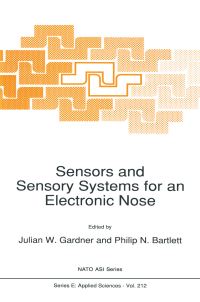 Book Cover for Sensors & Sensory Systems for an Electronic Nose by NATO Advanced Research Workshop on Sensors and Sensory Systems for an Electronic Nose, Julian W Gardner, Philip N Bartlett