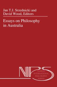 Book Cover for Essays on Philosophy in Australia by Jan T J Srzednicki, David Wood, University of Melbourne