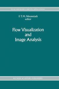 Book Cover for Flow Visualization and Image Analysis by F T M Nieuwstadt