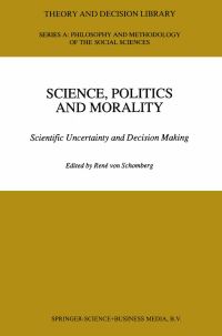 Book Cover for Science, Politics, and Morality by René von Schomberg