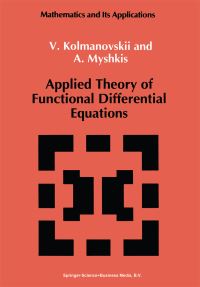 Book Cover for Applied Theory of Functional Differential Equations by V B Kolmanovskii, A D Myshkis