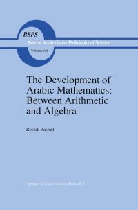 Book Cover for The Development of Arabic Mathematics by Rushdi Rashid