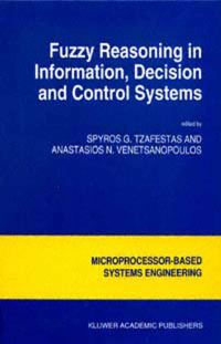 Book Cover for Fuzzy Reasoning in Information, Decision, and Control Systems by Spyros G Tzafestas, A N Venetsanopoulos