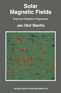 Book Cover for Solar Magnetic Fields by J O Stenflo