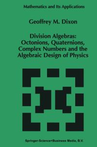 Book Cover for Division Algebras by Geoffrey M Dixon