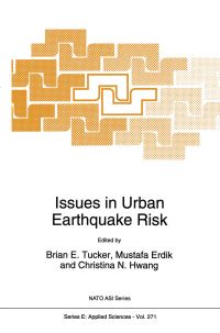 Book Cover for Issues in Urban Earthquake Risk by Brian E Tucker, Mustafa Özder Erdik, Christina N Hwang, North Atlantic Treaty Organization