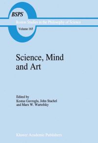 Book Cover for Science, Mind and Art by John Stachel, Marx W Wartofsky, Robert S Cohen, Kostas Gavroglu