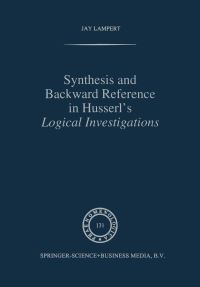 Book Cover for Synthesis and Backward Reference in Husserl's Logical Investigations by Jay Lampert