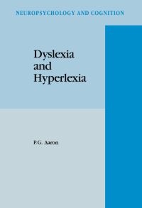 Book Cover for Dyslexia and Hyperlexia by P G Aaron