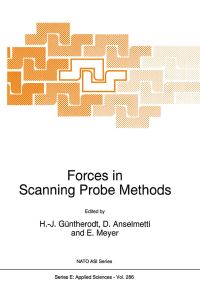 Book Cover for Forces in Scanning Probe Methods by NATO Advanced Study Institute on Forces in Scanning Probe Methods, HJ Güntherodt, D Anselmetti, E Meyer, North Atlantic Treaty Organization