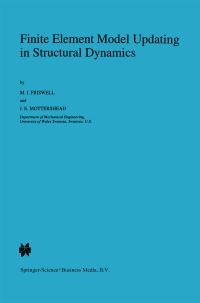 Book Cover for Finite Element Model Updating in Structural Dynamics by M I Friswell, J E Mottershead