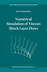 Book Cover for Numerical Simulation of Viscous Shock Layer Flows by IUrii P Golovachov