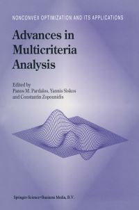 Book Cover for Advances in Multicriteria Analysis by P M Pardalos, Yannis Siskos, Constantin Zopounidis
