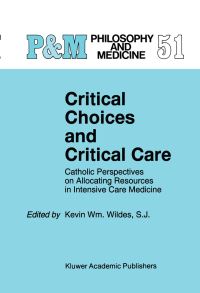 Book Cover for Critical Choices and Critical Care by Kevin Wm Wildes