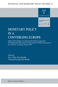 Book Cover for Monetary Policy in a Converging Europe by Koos Alders, Nederlandsche Bank, Limburg Institute of Financial Economics
