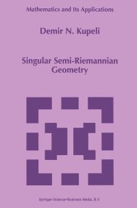Book Cover for Singular Semi-Riemannian Geometry by Demir N Kupeli