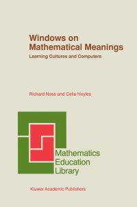 Book Cover for Windows on Mathematical Meanings by Richard Noss, Celia Hoyles