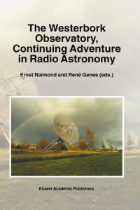 Book Cover for The Westerbork Observatory, Continuing Adventure in Radio Astronomy by Ernst Raimond, Réne Genee