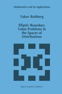 Book Cover for Elliptic Boundary Value Problems in the Spaces of Distributions by Yakov Roitberg