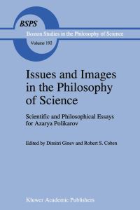 Book Cover for Issues and Images in the Philosophy of Science by Azaria Prizenti Polikarov, Dimitur Ginev, Robert S Cohen