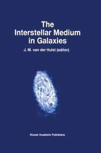 Book Cover for The Interstellar Medium in Galaxies by J M van der Hulst