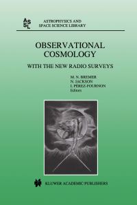 Book Cover for Observational Cosmology by Observational Cosmology with the New Radio Surveys Workshop, M N Bremer, N Jackson, I PérezFournon