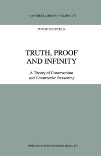 Book Cover for Truth, Proof, and Infinity by Peter Fletcher