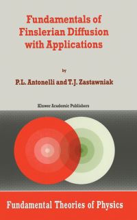 Book Cover for Fundamentals of Finslerian Diffusion With Applications by Peter L Antonelli, Tomasz Zastawniak