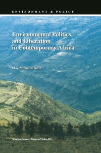 Book Cover for Environmental Politics and Liberation in Contemporary Africa by M A Mohamed Salih