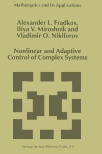 Book Cover for Nonlinear and Adaptive Control of Complex Systems by A L Fradkov, Vladimir O Nikiforov, I V Miroshnik