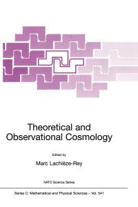 Book Cover for Theoretical and Observational Cosmology by Marc LachièzeRey