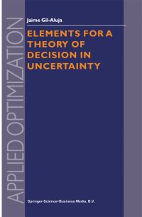 Book Cover for Elements for a Theory of Decision in Uncertainty by Jaime Gil Aluja