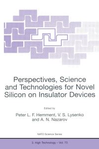 Book Cover for Perspectives, Science and Technologies for Novel Silicon on Insulator Devices by Peter LF Hemment, Vladimir S Lysenko, Alexei N Nazarov