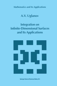 Book Cover for Integration on Infinite-Dimensional Surfaces and Its Applications by A V Uglanov