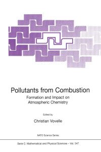 Book Cover for Pollutants from Combustion by NATO Advanced Study Institute on Pollutants from Combustion Formation and Impact on Atmospheric Chemistry, Christian Vovelle