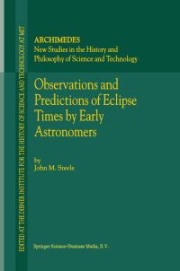 Book Cover for Observations and Predicitions of Eclipse Times by Early Astronomers by John M Steele