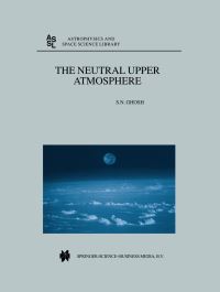 Book Cover for The Neutral Upper Atmosphere by S N Ghosh