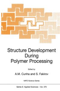 Book Cover for Structure Development During Polymer Processing by António M Cunha, Stoyko Fakirov