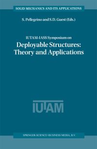 Book Cover for IUTAM-IASS Symposium on Deployable Structures : Theory and Applications by IUTAMIASS Symposium on Deployable Structures Theory and Applications, S Pellegrino, S D Guest