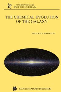 Book Cover for The Chemical Evolution of the Galaxy by F Matteucci